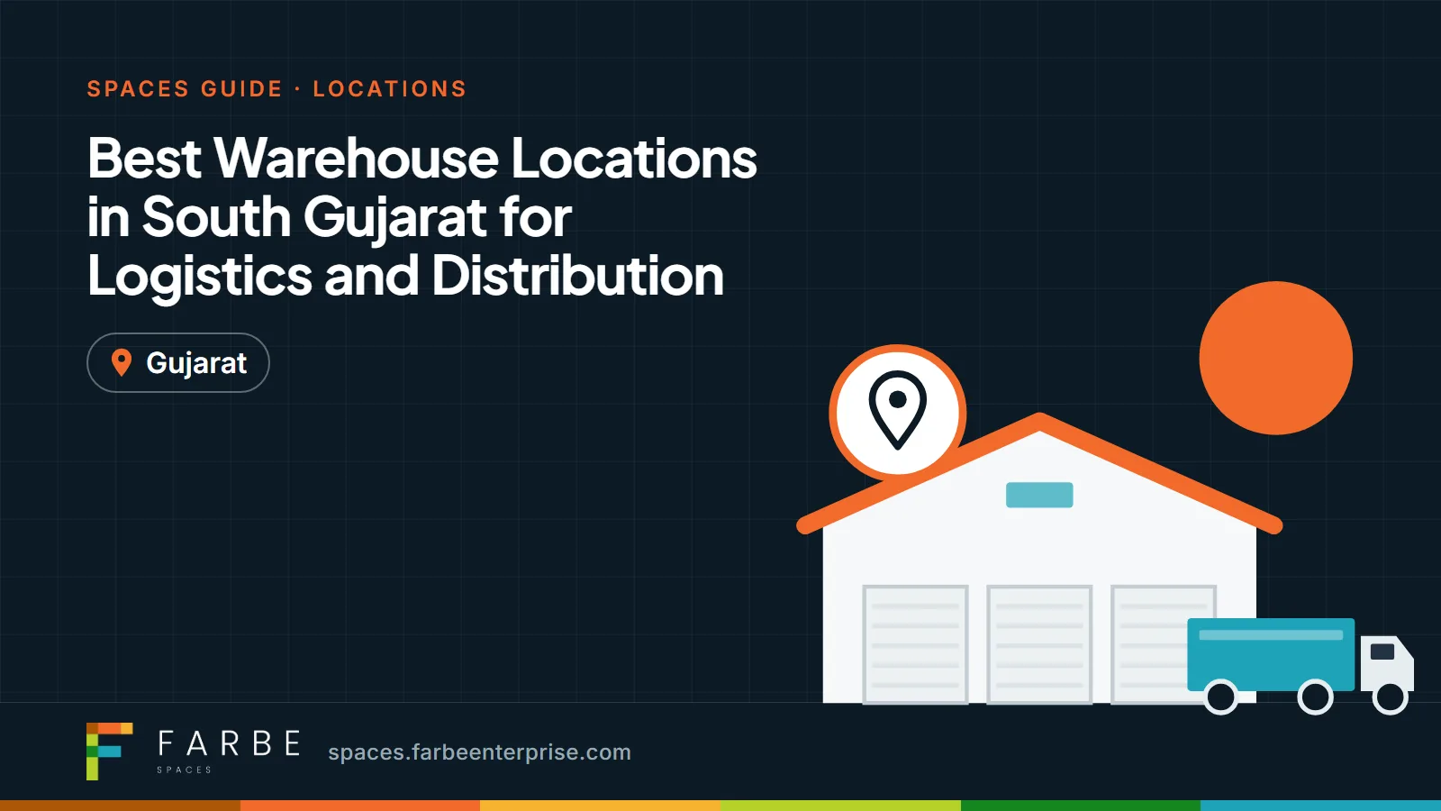 Cover image for “Best Warehouse Locations in South Gujarat for Logistics and Distribution”, a Farbe Spaces guide