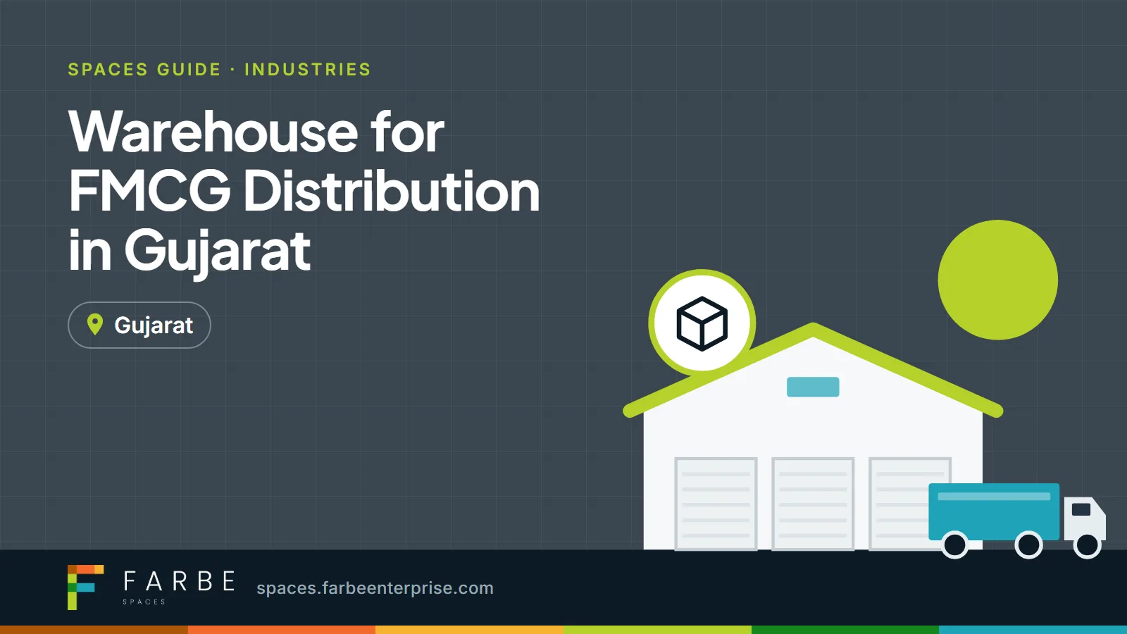 Cover image for “Warehouse for FMCG Distribution in Gujarat: Location and Infrastructure Guide”, a Farbe Spaces guide