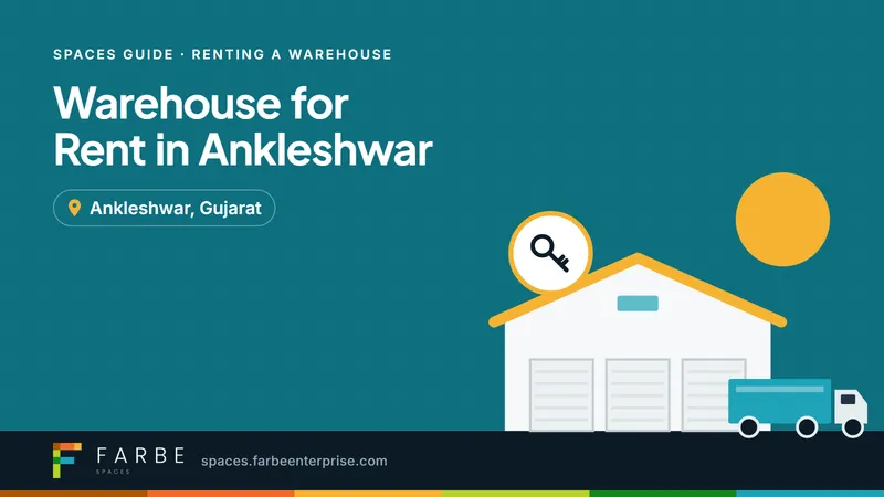Cover image for “Warehouse for Rent in Ankleshwar: A Guide for Manufacturers and Traders”, a Farbe Spaces guide