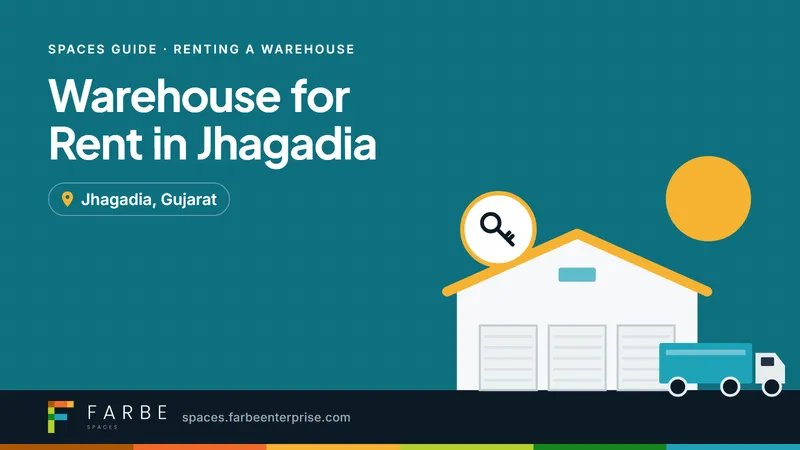 Cover image for “Warehouse for Rent in Jhagadia: A Guide for Industries and Manufacturers”, a Farbe Spaces guide