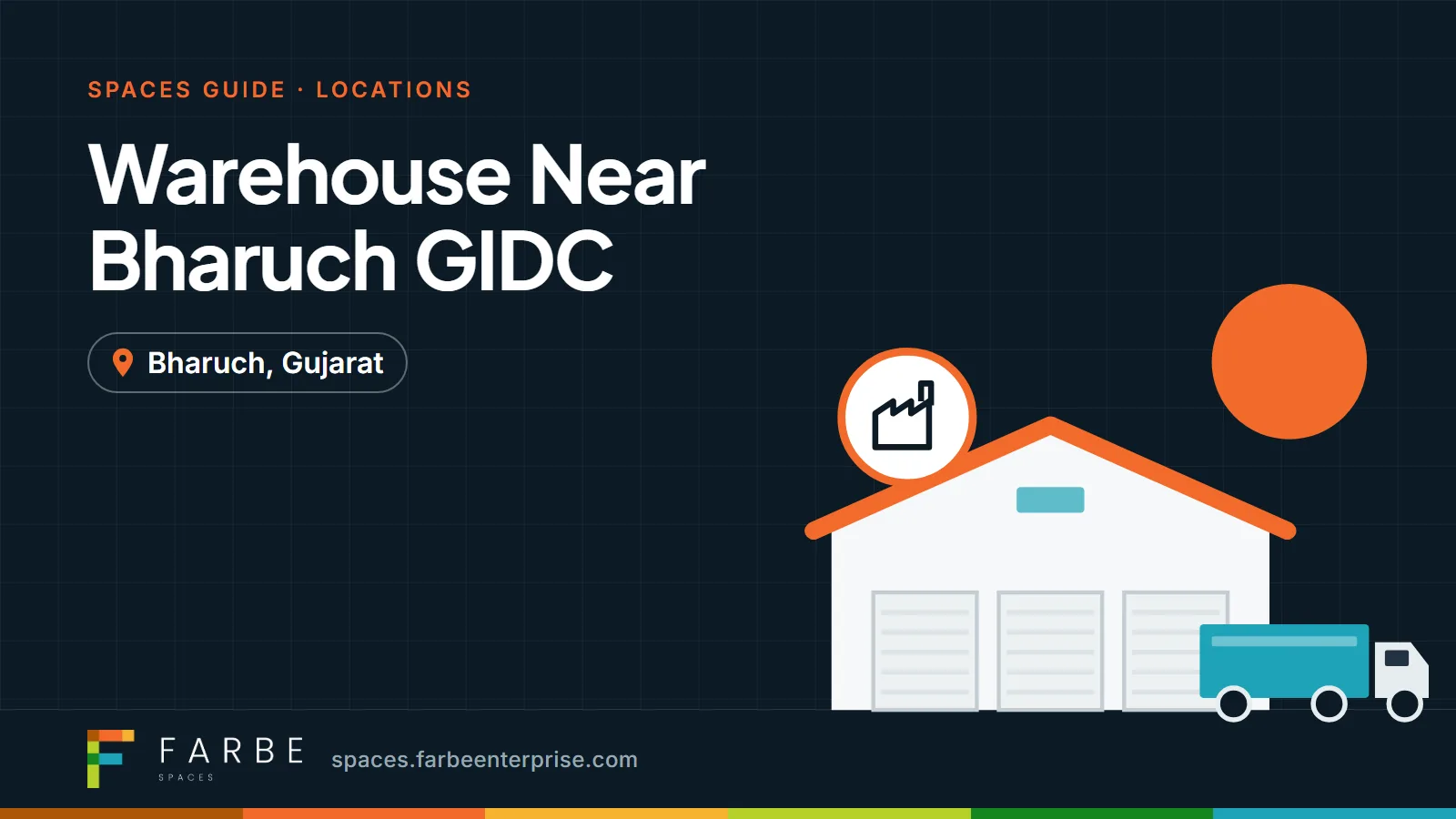 Cover image for “Warehouse Near Bharuch GIDC: Storage Solutions for Growing Businesses”, a Farbe Spaces guide